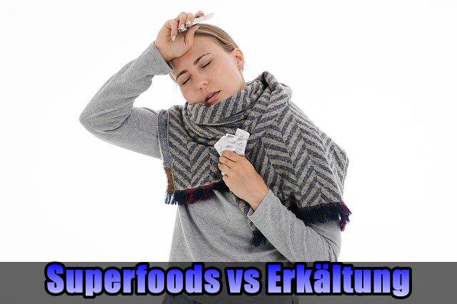 Superfoods vs Erkältung